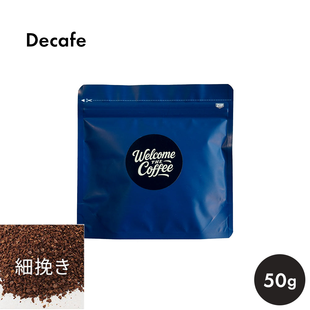 Welcome the Coffee　Decaf（深煎り）